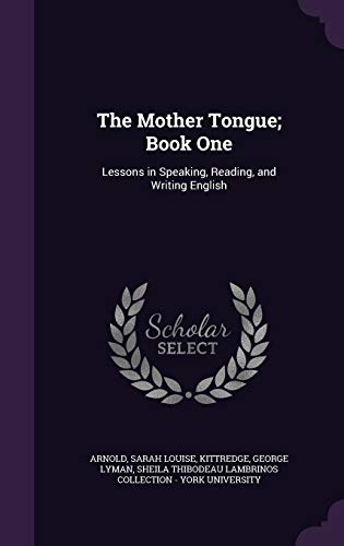 9781342181251: The Mother Tongue; Book One: Lessons in Speaking, Reading, and Writing English