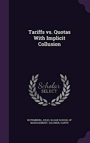 Stock image for Tariffs vs. Quotas With Implicit Collusion for sale by ALLBOOKS1