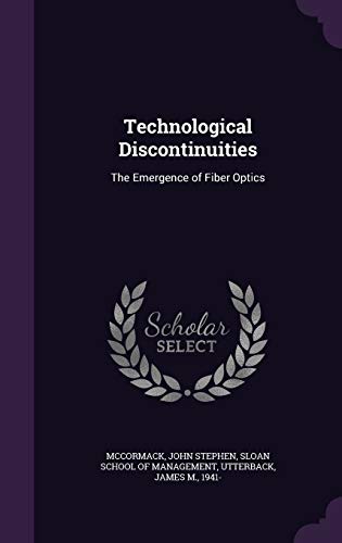 Stock image for Technological Discontinuities: The Emergence of Fiber Optics for sale by ALLBOOKS1