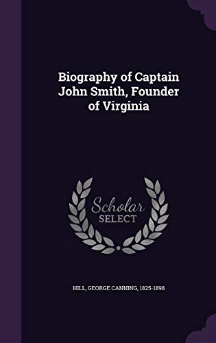 9781342232953: Biography of Captain John Smith, Founder of Virginia