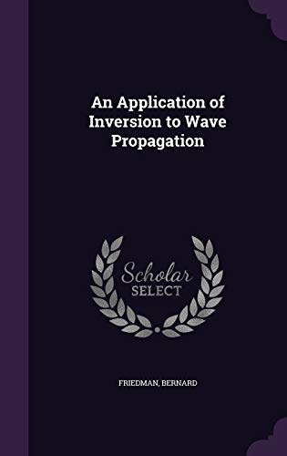 9781342277169: An Application of Inversion to Wave Propagation