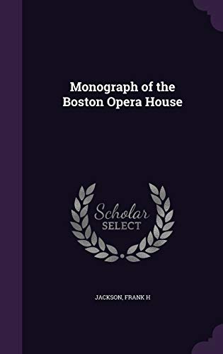Stock image for Monograph of the Boston Opera House for sale by Edward D Andrews