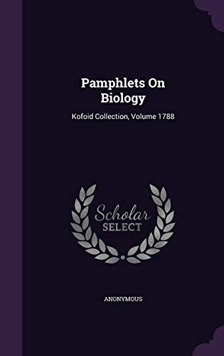 9781342397546: Pamphlets On Biology: Kofoid Collection, Volume 1788
