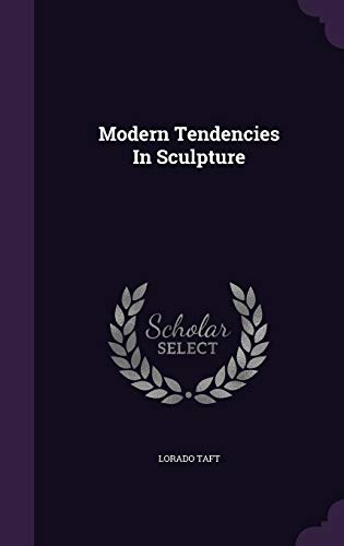9781342409065: Modern Tendencies In Sculpture