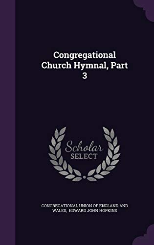 9781342426598: Congregational Church Hymnal, Part 3