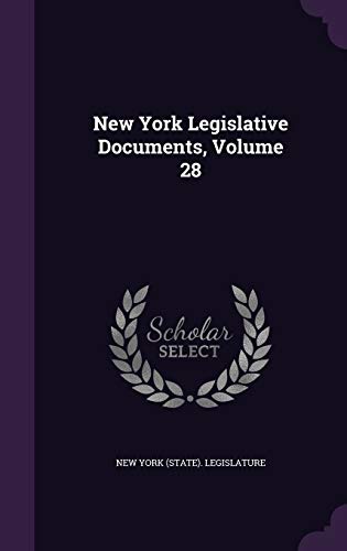 9781342443212: New York Legislative Documents, Volume 28