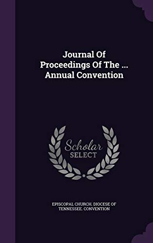 9781342454218: Journal Of Proceedings Of The ... Annual Convention