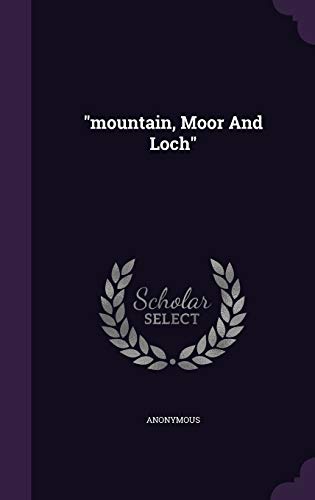 Beispielbild fr mountain, Moor And Loch" zum Verkauf von Lucky's Textbooks