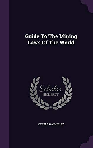 9781342474353: Guide To The Mining Laws Of The World