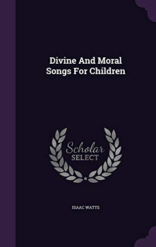 9781342480989: Divine And Moral Songs For Children