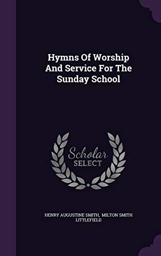 9781342485151: Hymns Of Worship And Service For The Sunday School