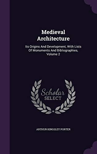 9781342487421: Medieval Architecture: Its Origins And Development, With Lists Of Monuments And Bibliographies, Volume 2