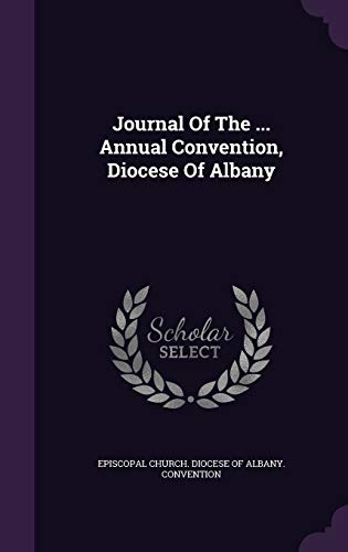 9781342489593: Journal Of The ... Annual Convention, Diocese Of Albany