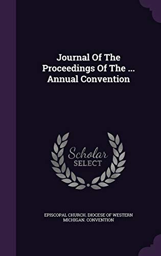 9781342494696: Journal Of The Proceedings Of The ... Annual Convention