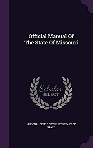 Imagen de archivo de Official Manual Of The State Of Missouri a la venta por ThriftBooks-Dallas