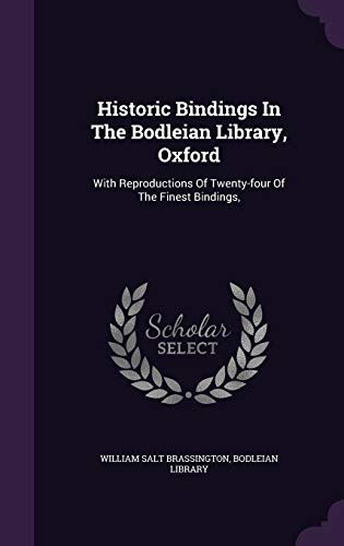 9781342518316: Historic Bindings in the Bodleian Library, Oxford: With Reproductions of Twenty-Four of the Finest Bindings,