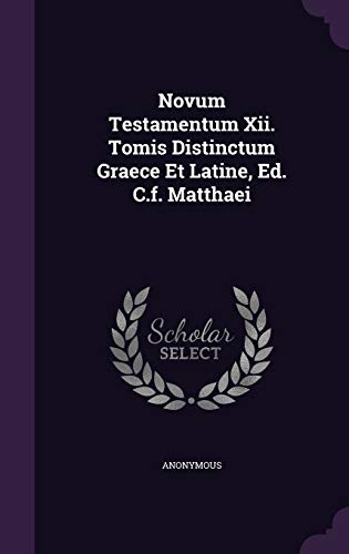 9781342534927: Novum Testamentum Xii. Tomis Distinctum Graece Et Latine, Ed. C.f. Matthaei