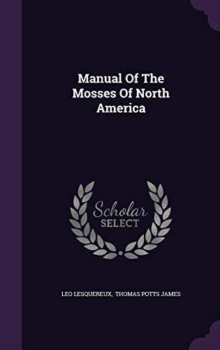 9781342536891: Manual Of The Mosses Of North America