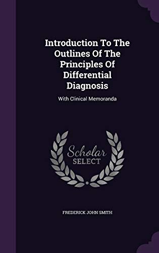 9781342569424: Introduction To The Outlines Of The Principles Of Differential Diagnosis: With Clinical Memoranda