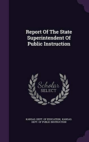 9781342635853: Report Of The State Superintendent Of Public Instruction