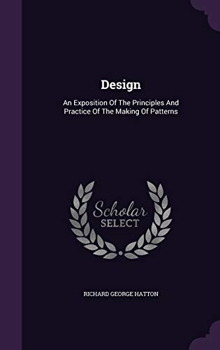 9781342656391: Design: An Exposition of the Principles and Practice of the Making of Patterns