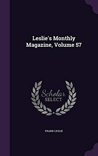 9781342704597: Leslie's Monthly Magazine, Volume 57