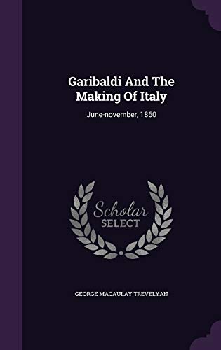 Stock image for Garibaldi And The Making Of Italy: June-november, 1860 for sale by WorldofBooks