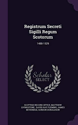 9781342741547: Registrum Secreti Sigilli Regum Scotorum: 1488-1529