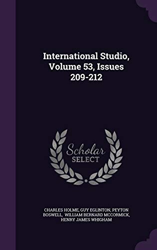 9781342768407: International Studio, Volume 53, Issues 209-212
