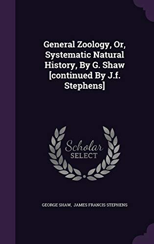 9781342774330: General Zoology, Or, Systematic Natural History, By G. Shaw [continued By J.f. Stephens]