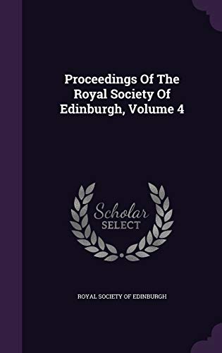 9781342823465: Proceedings Of The Royal Society Of Edinburgh, Volume 4