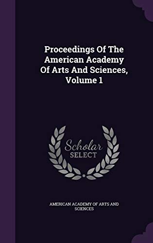 9781342828125: Proceedings Of The American Academy Of Arts And Sciences, Volume 1