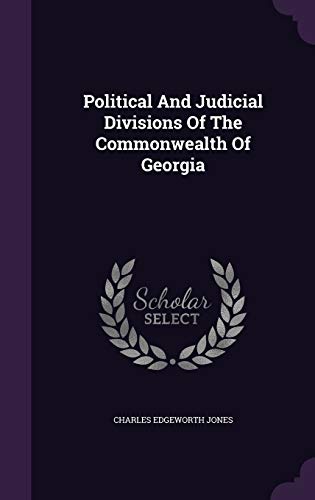 Stock image for Political And Judicial Divisions Of The Commonwealth Of Georgia for sale by Majestic Books