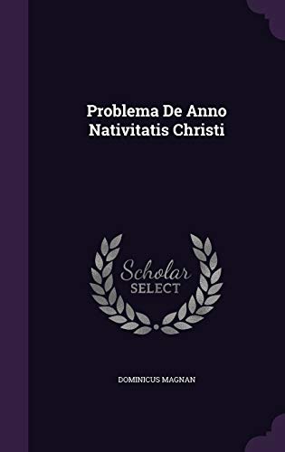 9781342859921: Problema De Anno Nativitatis Christi