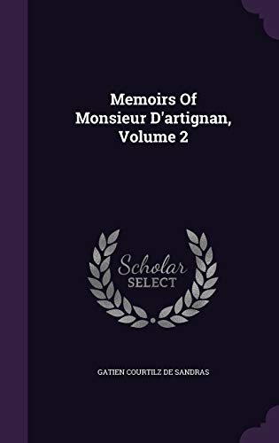 9781342945921: Memoirs Of Monsieur D'artignan, Volume 2