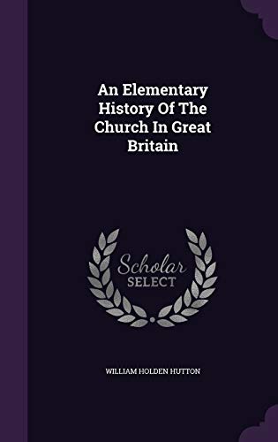 9781343031326: An Elementary History Of The Church In Great Britain