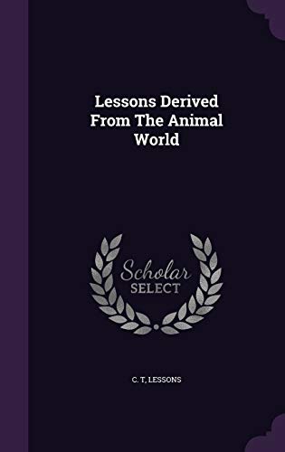 9781343031999: Lessons Derived From The Animal World
