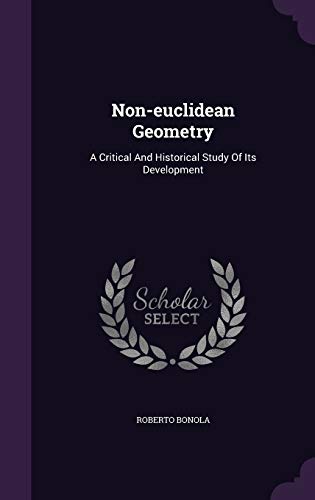 9781343136816: Non-euclidean Geometry: A Critical And Historical Study Of Its Development