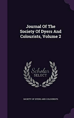 9781343153172: Journal of the Society of Dyers and Colourists, Volume 2