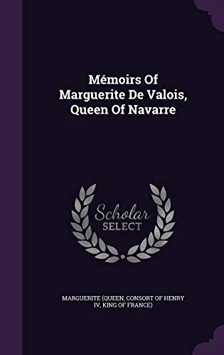 9781343159495: Mmoirs Of Marguerite De Valois, Queen Of Navarre