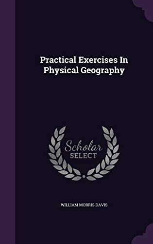 9781343189829: Practical Exercises In Physical Geography