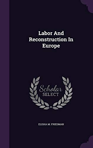 9781343234451: Labor And Reconstruction In Europe