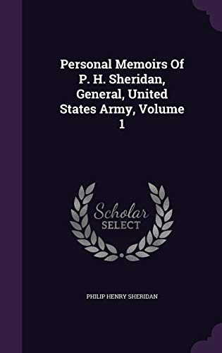 9781343235519: Personal Memoirs Of P. H. Sheridan, General, United States Army, Volume 1