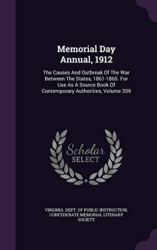 9781343263390: Memorial Day Annual, 1912: The Causes And Outbreak Of The War Between The States, 1861-1865. For Use As A Source Book Of Contemporary Authorities, Volume 209