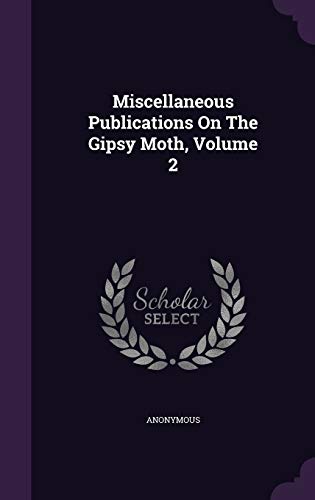 9781343263932: Miscellaneous Publications On The Gipsy Moth, Volume 2