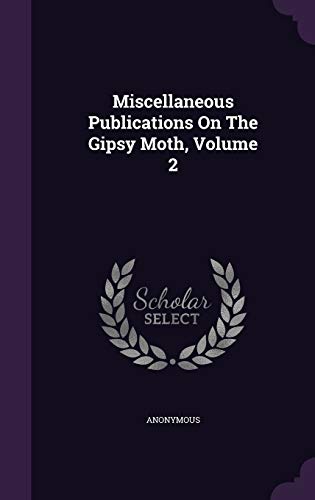 9781343263932: Miscellaneous Publications on the Gipsy Moth, Volume 2