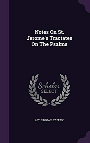 9781343271227: Notes On St. Jerome's Tractates On The Psalms