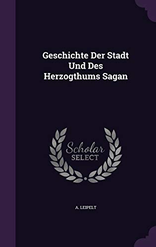 9781343287327: Geschichte Der Stadt Und Des Herzogthums Sagan