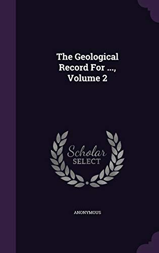 9781343298590: The Geological Record For ..., Volume 2