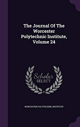 9781343316959: The Journal Of The Worcester Polytechnic Institute, Volume 24